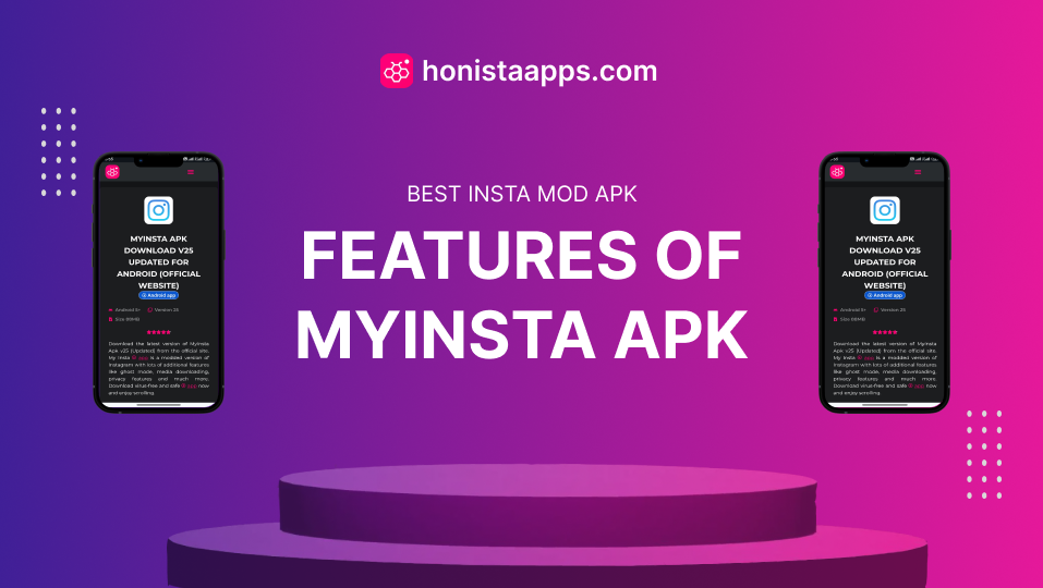 FEATURES OF MYINSTA APK